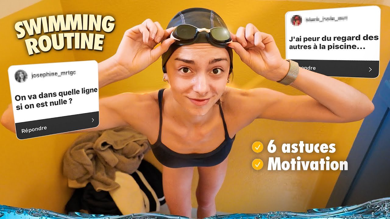 POURQUOI LA NATATION VA CHANGER TA VIE ?  Première fois, Routine & Motivation