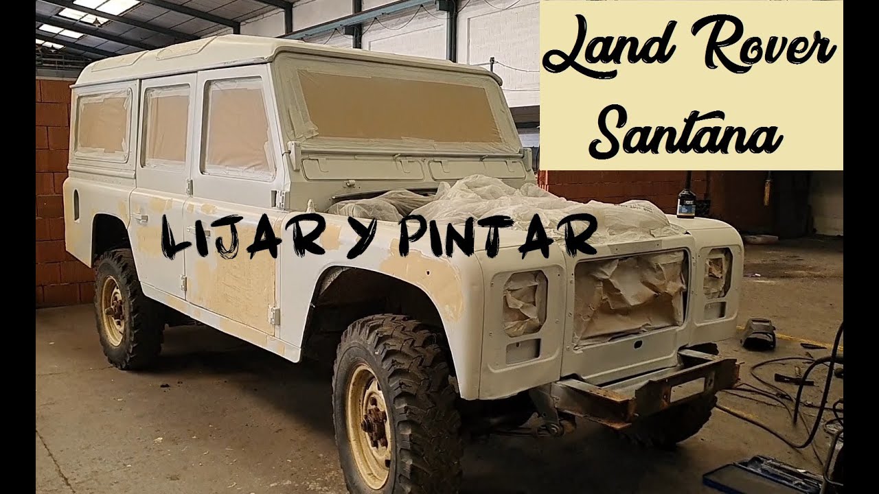 Canal COCHES CLÁSICOS. Restauración LAND ROVER SANTANA 3.500cc  Fase 2: lijar y pintar