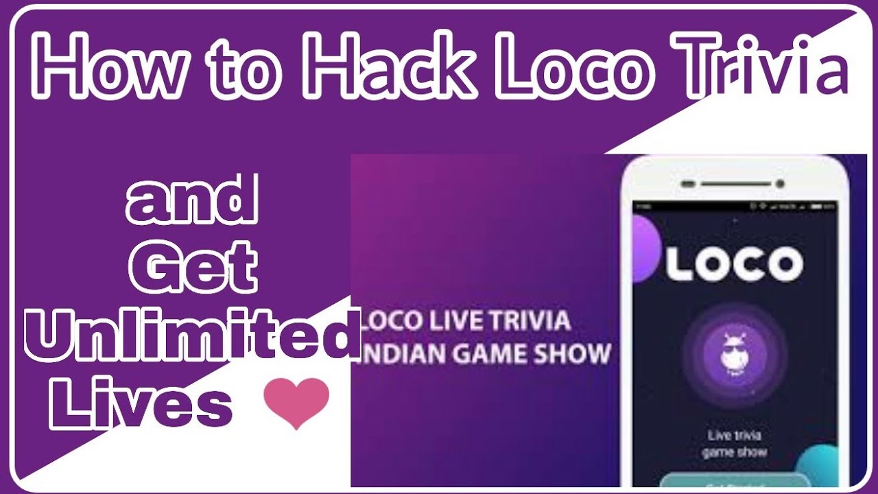 Loco app hack- How to hack loco trivia and get unlimited lives | get unlimited lives