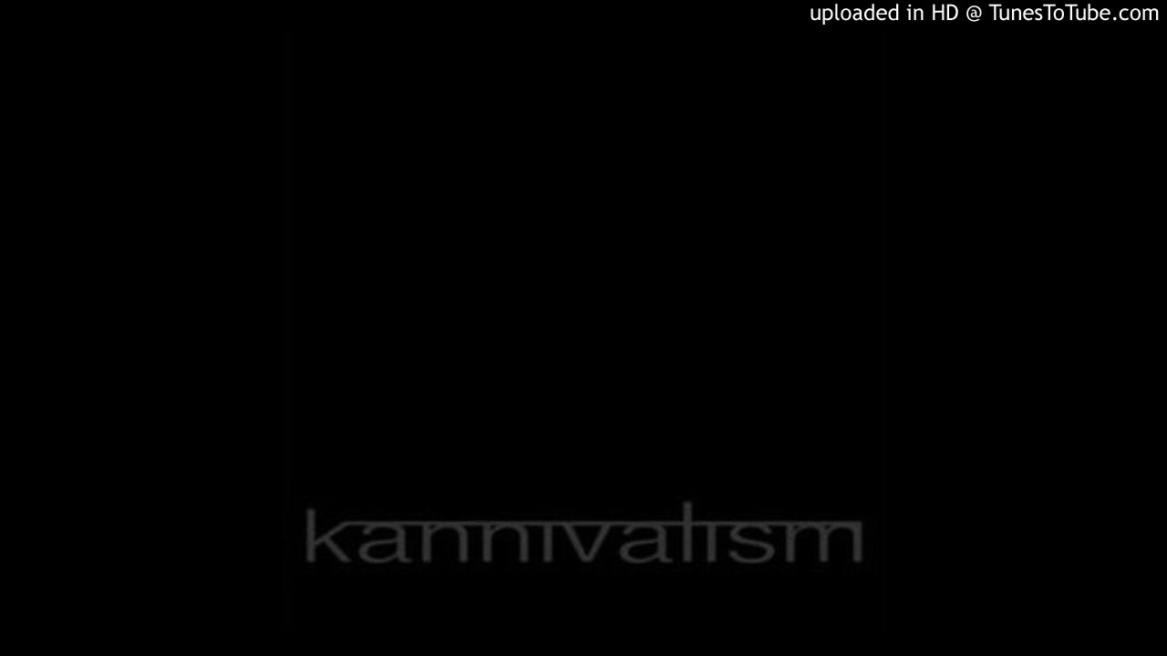 Kannivalism - Sugar rainy