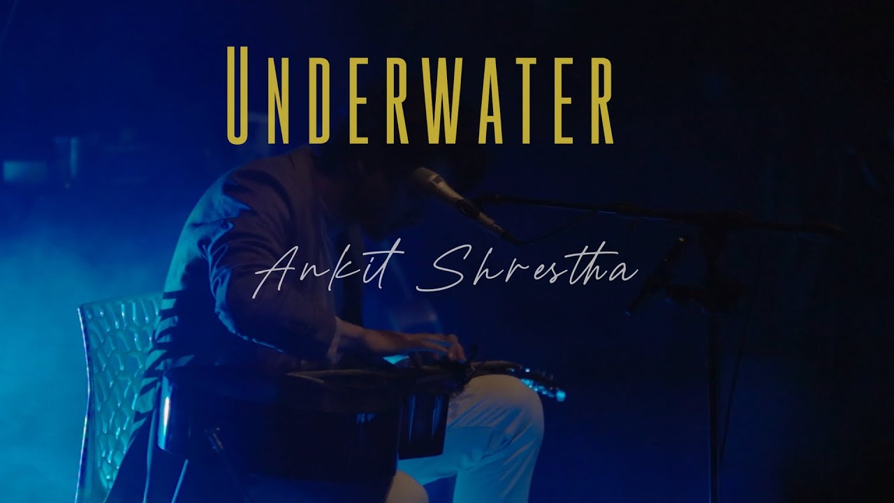 Ankit Shrestha - Underwater - (Live in Nepal)