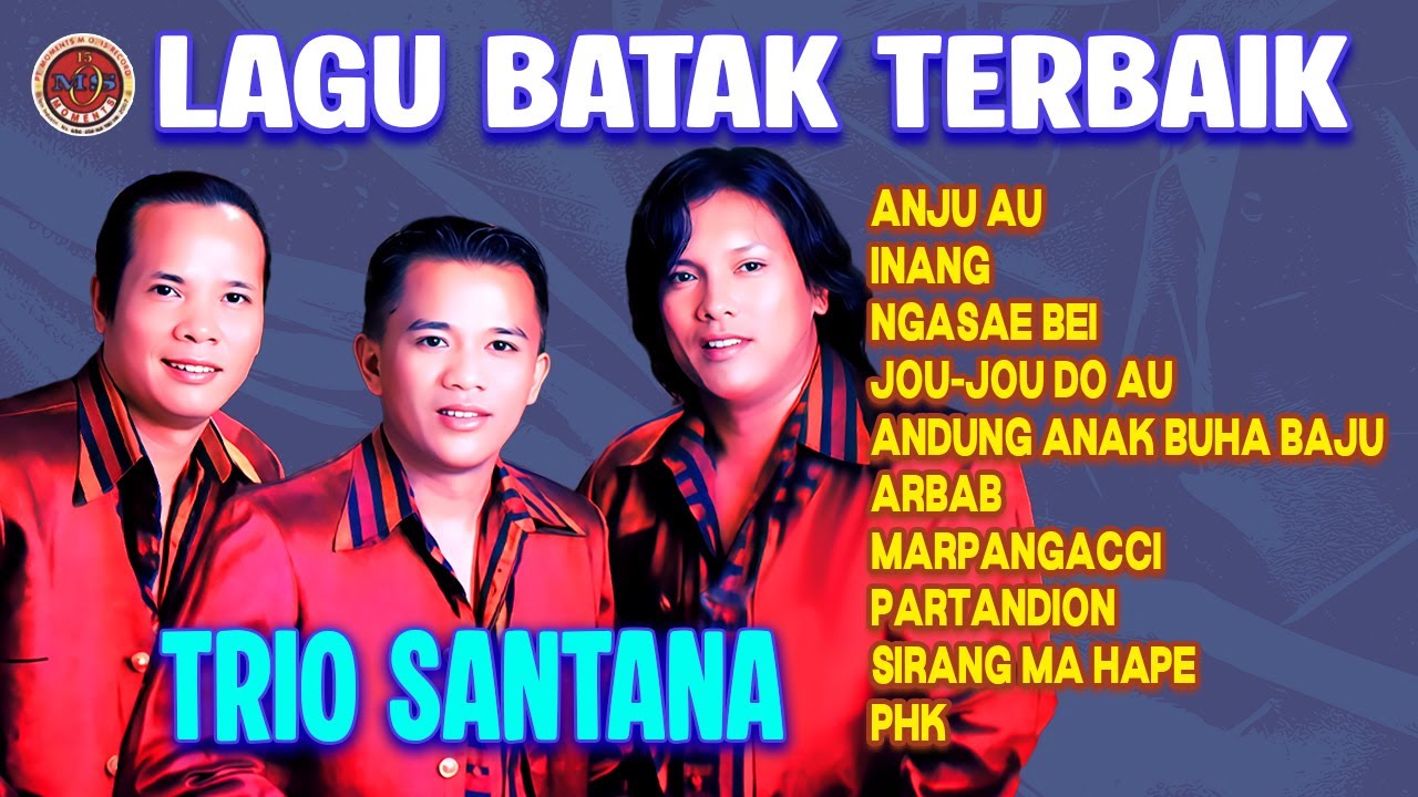 LAGU BATAK TERBAIK TRIO SANTANA | Anju au, Inang, Ngasae Bei