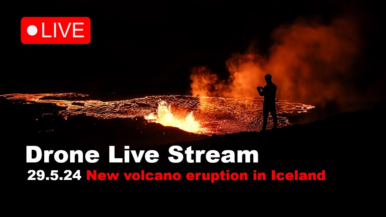 LIVE 29.5.24 , Day 1 New volcano eruption in Iceland drone live stream