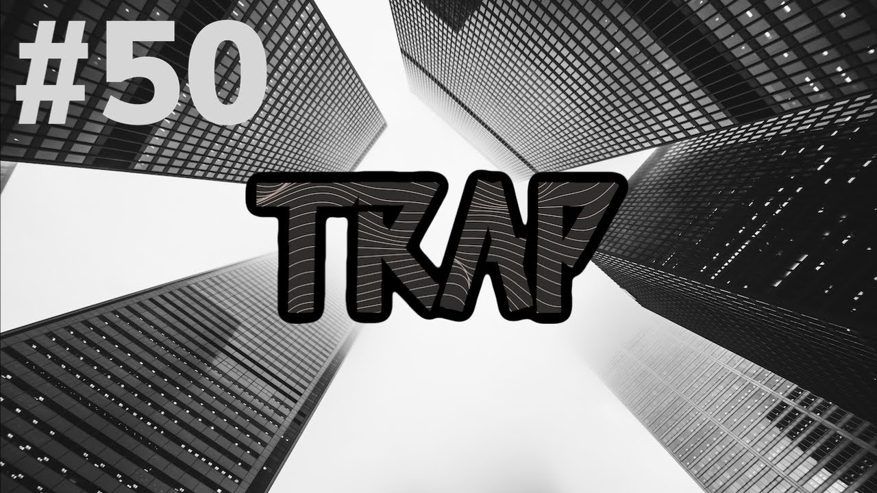 Top 50 Trap Drops