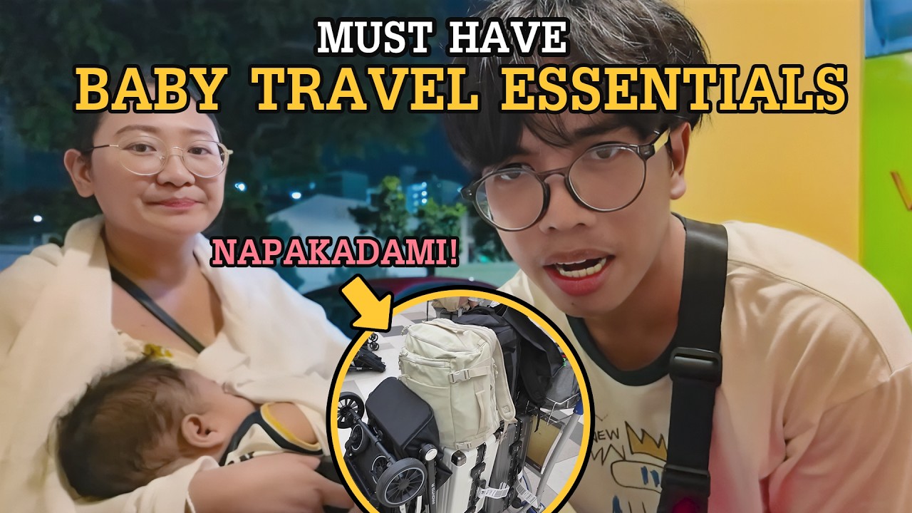 MUST HAVE Baby Travel Essentials: NAPAKADAMI!