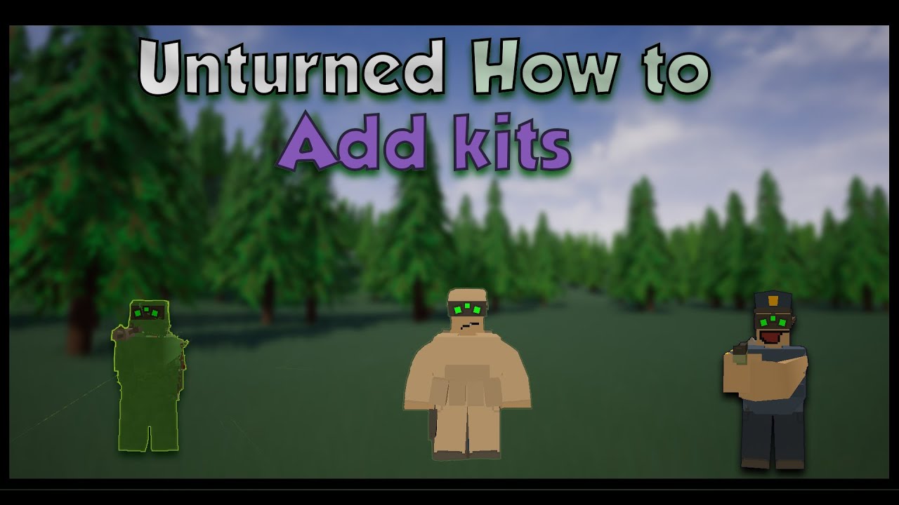 How To Add KITS IN  UNTURNED