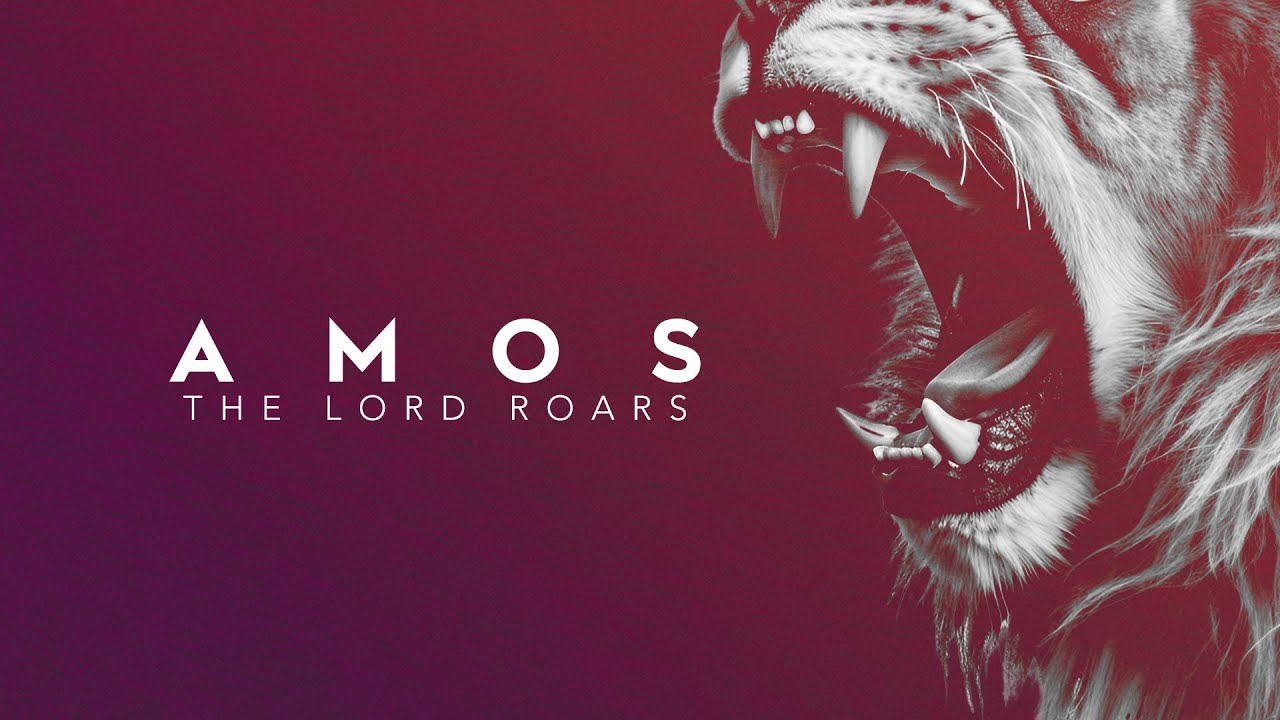 Amos: The Lord Roars (Amos 1:1-2)