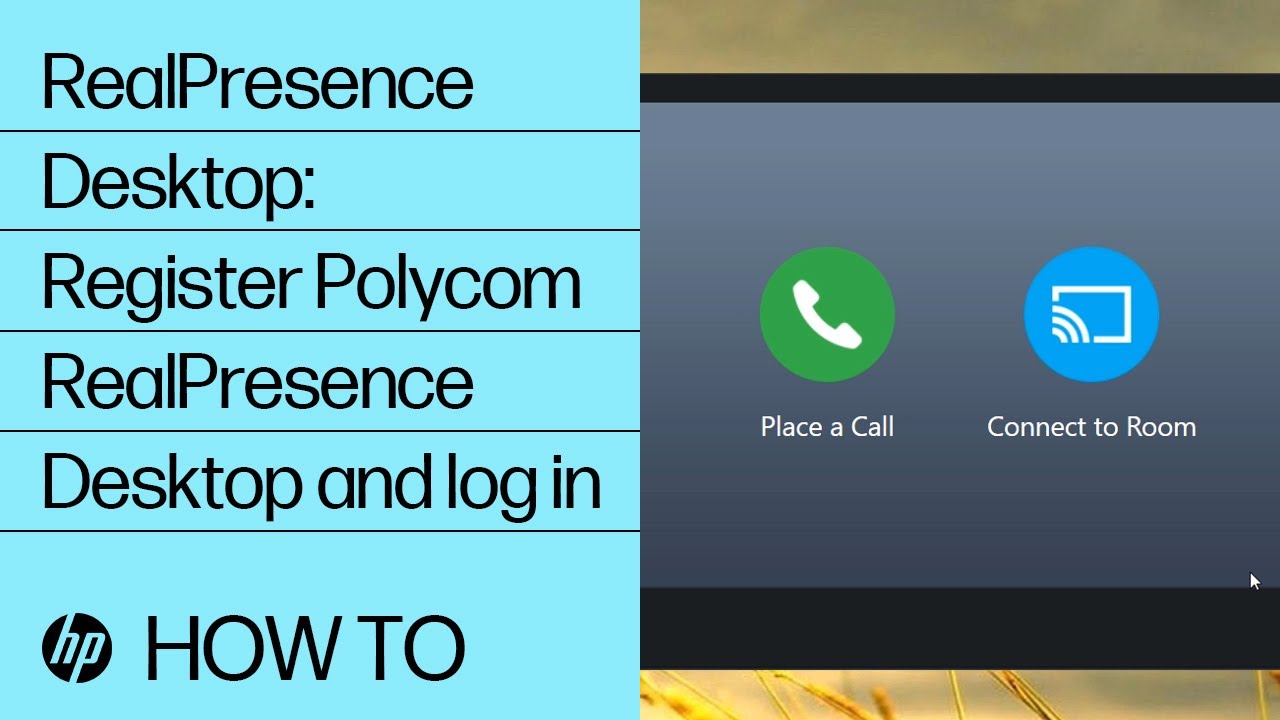 RealPresence Desktop: How to register Polycom RealPresence Desktop and log in | HP Support