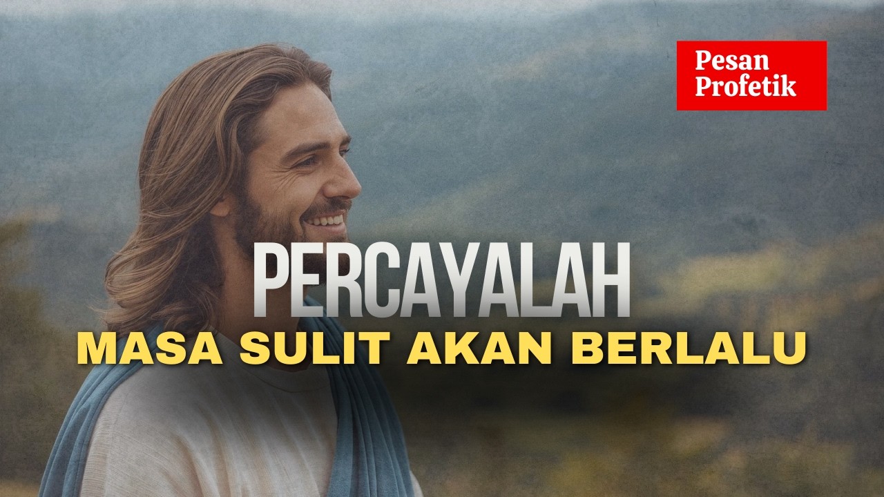 Percaya, Masa Sulit Pasti Berlalu | DOA PROFETIK