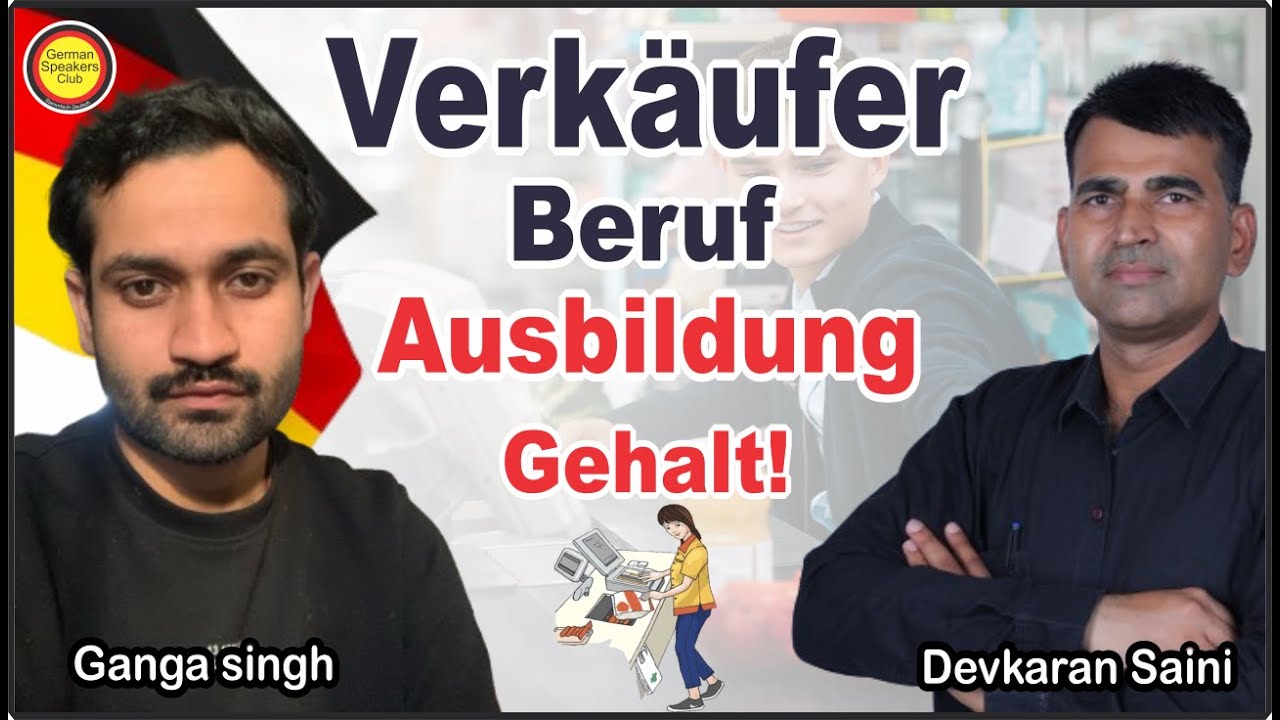 Ausbildung Verk&auml;ufer Ganga Singh | Verk&auml;ufer werden in Deutschland: Schritte zur Traumkarriere! 🇩🇪