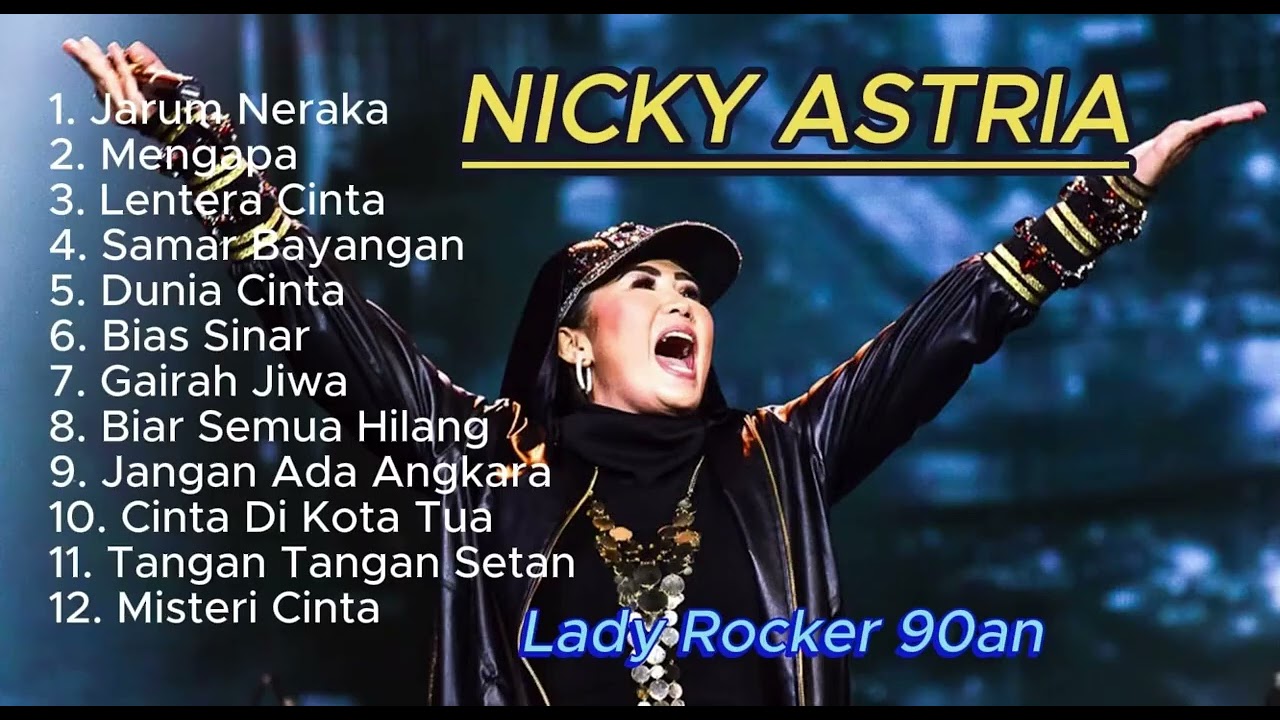 Lagu Terbaik Nicky Astria ~ Jarum Neraka   ~  Mengapa  ~  Lentera Cinta  |  Lady Rocker 90an 