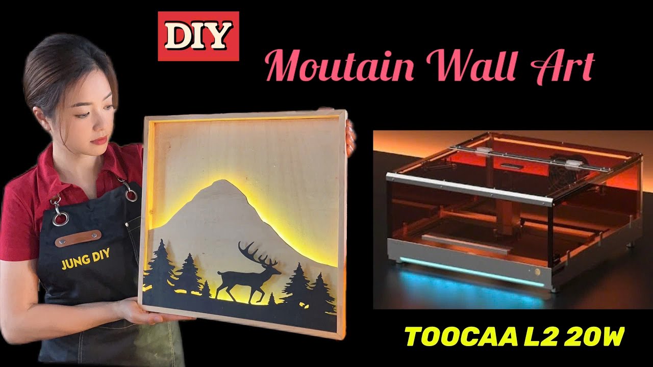 I Make A Light Up Mountain Wall Art With TOOCAA L2 Laser Engraver & Cutter