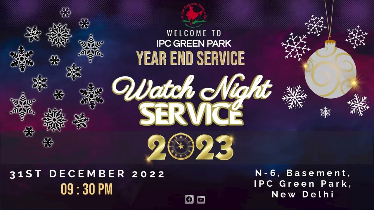 IPC GREEN PARK | WATCH NIGHT SERVICE AND SUNDAY WORSHIP SERVICE | 31 DECEMBER 2022 - 01 JANUARY 2023