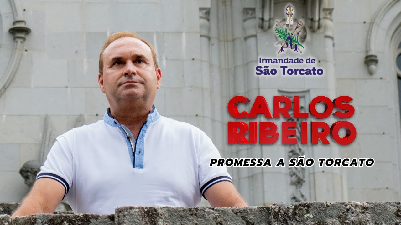 Carlos Ribeiro - Promessa a São Torcato (Official Video)