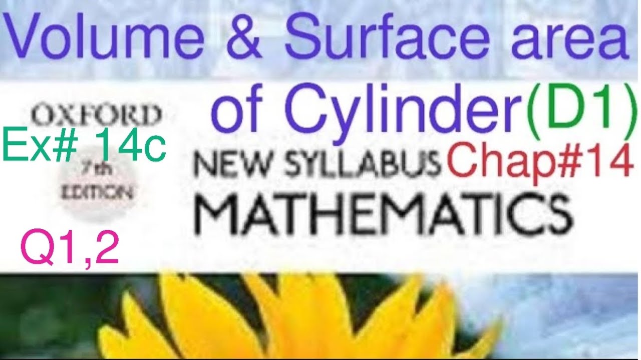 Ex#14C Q#1,2|Chap# 14| Volume and Surface area of Cylinder| Oxford New Syllabus Mathematics Book D1