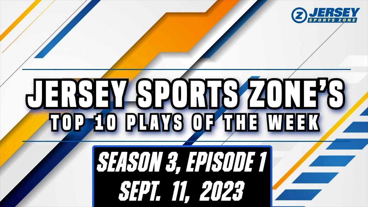JSZ TV Top 10 Plays of the Week! | Season 3 Episode 1 | Sept. 11, 2023