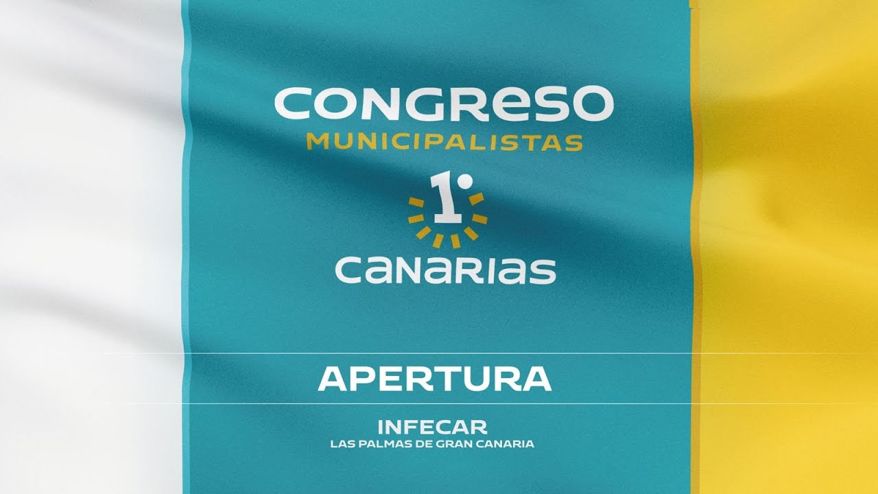 Acto de apertura | Congreso Municipalistas Primero Canarias.