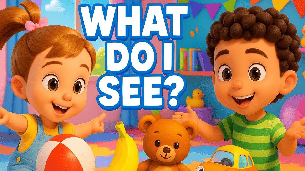 What Do I See? 👀 | Fun Toddler Song About Toys, Fruits & More | Kids Learning Video