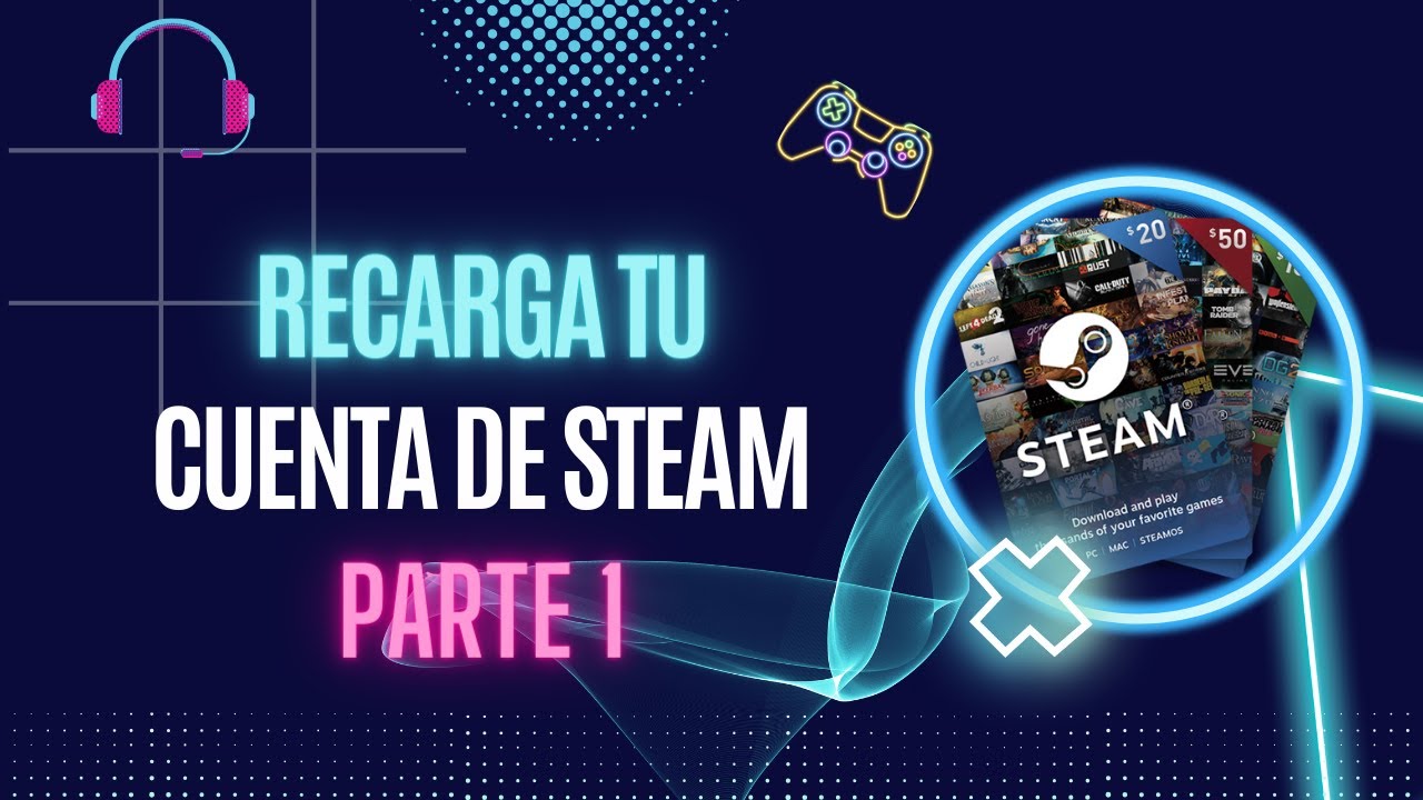 Como recargar tu cuenta de Steam desde Cuba - Parte 1