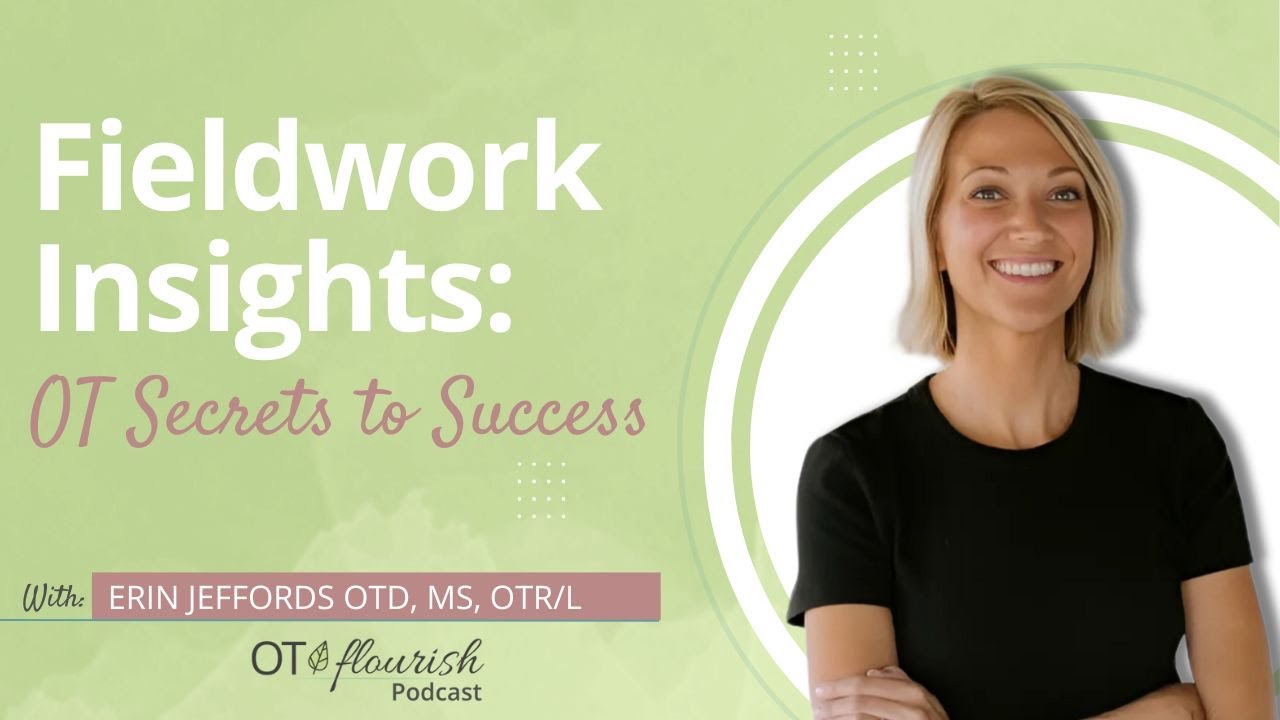 FIELDWORK INSIGHTS: OT Secrets to Success