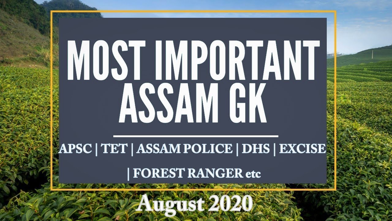 Assam GK 2020 for Government Jobs (Episode - 3)