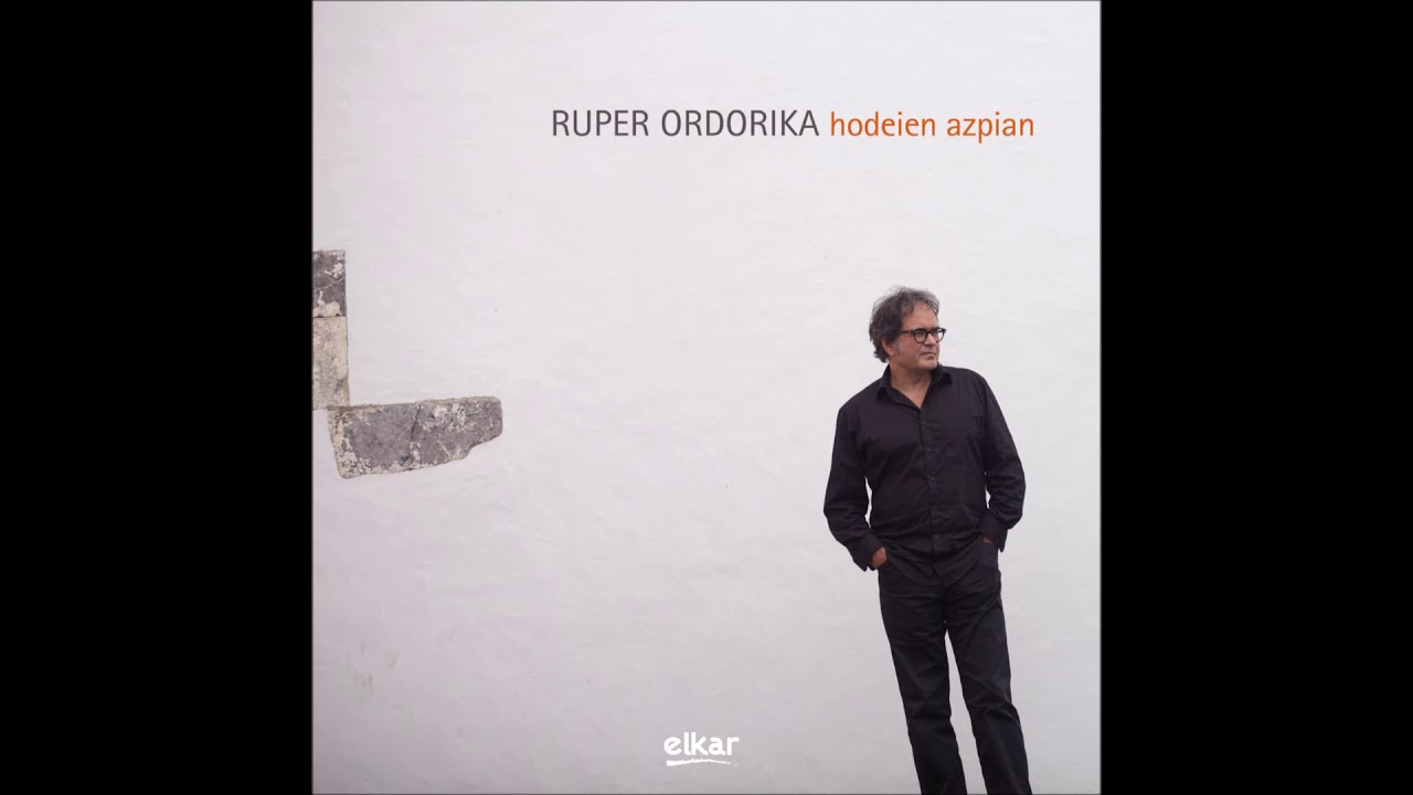 RUPER ORDORIKA - HODEIEN AZPIAN - Osoa - Full album