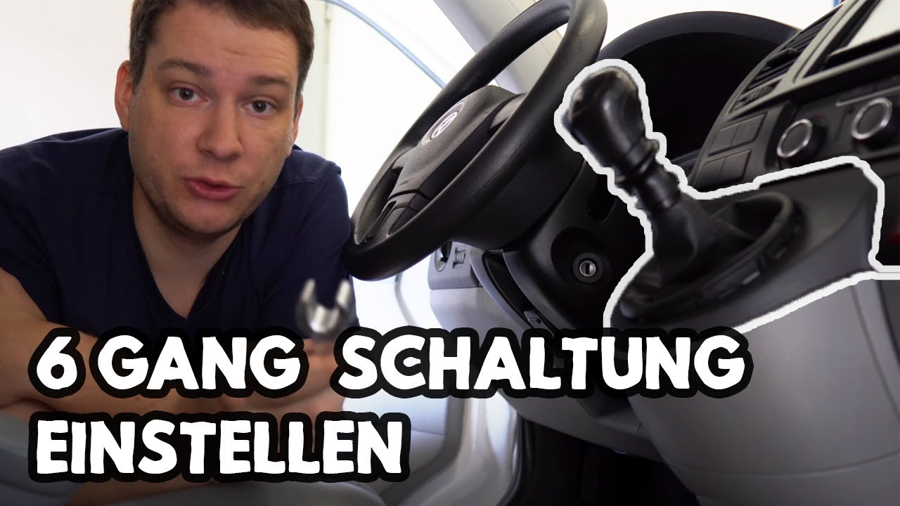 6-Gang Schaltung beim T5 Bus einstellen | Wartung passend für VW T5 | Küstenvan