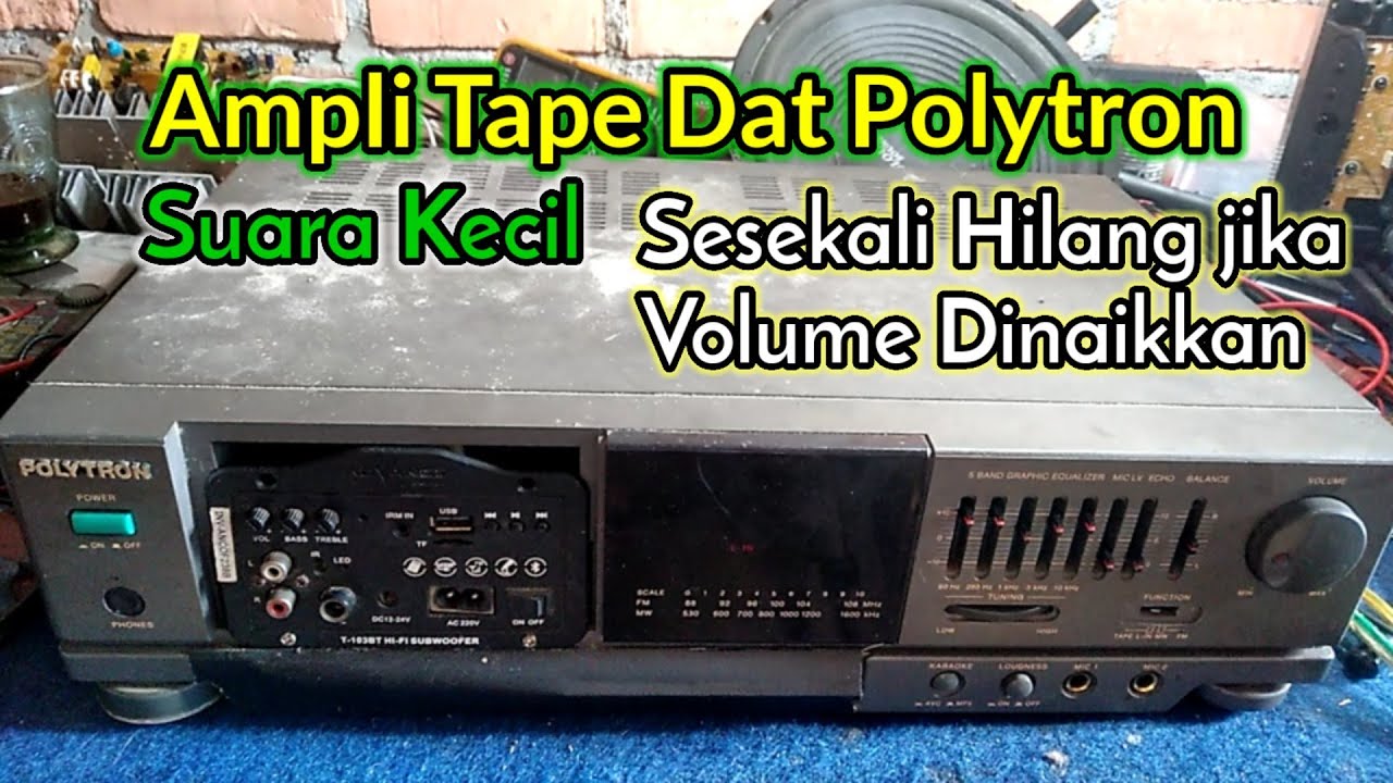 Perbaiki Tape Dat Polytron Suara Kecil dan Sesekali Suaranya Tiba tiba Hilang
