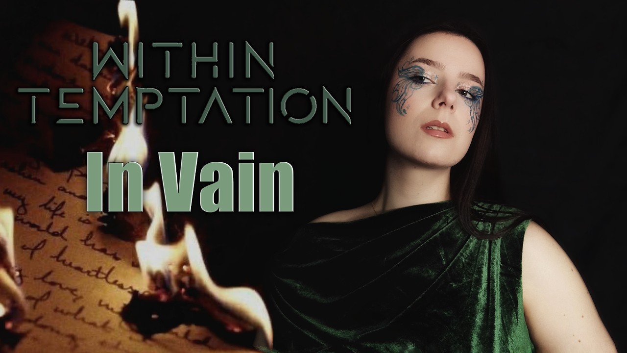 Within Temptation - In Vain (Cover by Diana Skorobreshchuk)