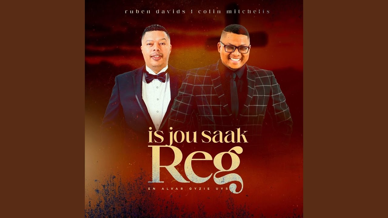 Is jou saak reg (feat. Colin Mitchells & Alvar Gyzie Uys)