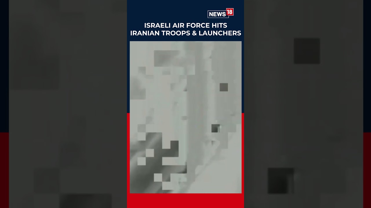 Dramatic Footage Shows Israeli Air Force Striking Iranian Troops, Missile Sites | Iran News | N18S