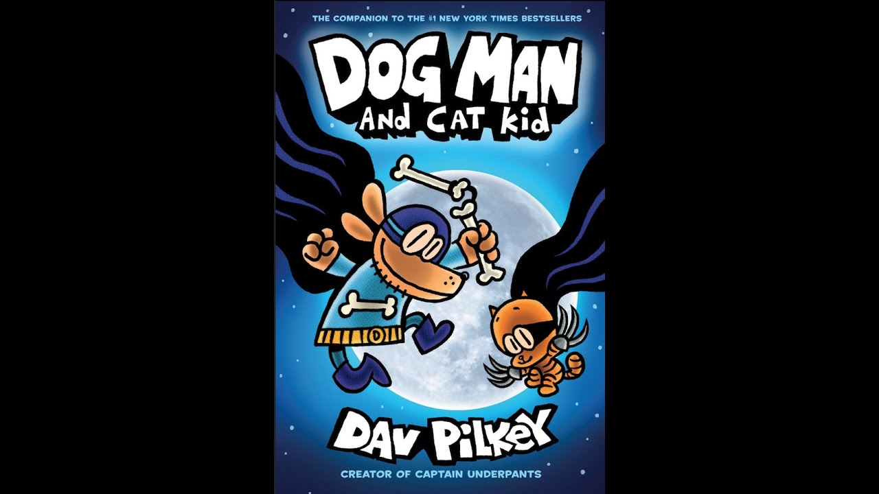DOG MAN: Book 4 DOG MAN AND CAT KID HD by Dav Pilkey ( COMIC-DUB ) READ ALOUD