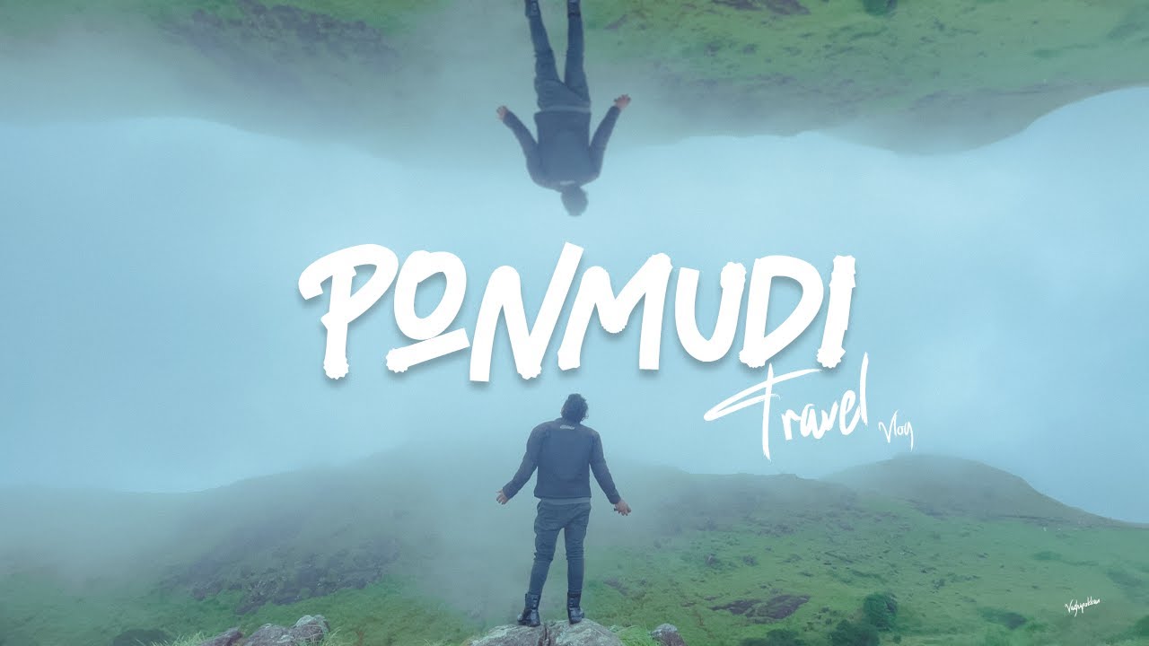 PONMUDI CINEMATIC TRAVEL VLOG | THE HEAVEN OF TRIVANDRUM