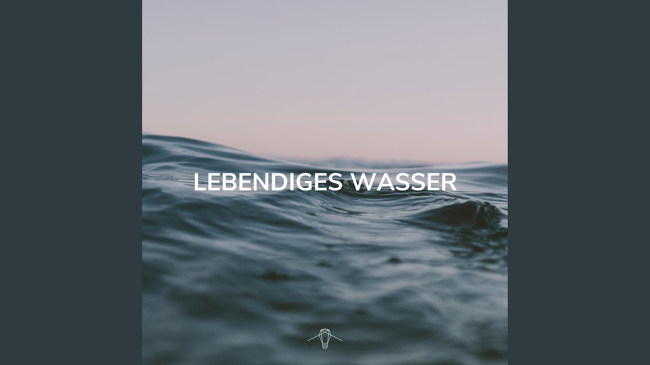 Lebendiges Wasser (feat. Eva Poignée)