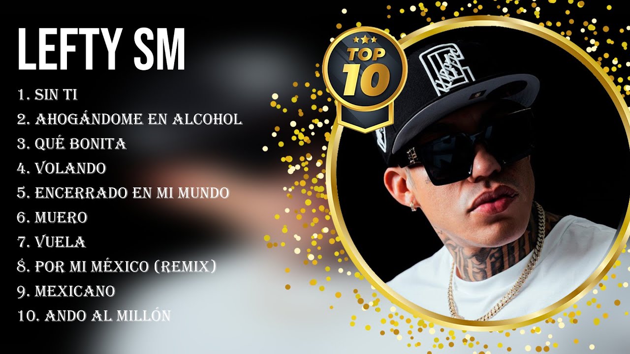 Las mejores canciones del &aacute;lbum completo de Lefty Sm 2023