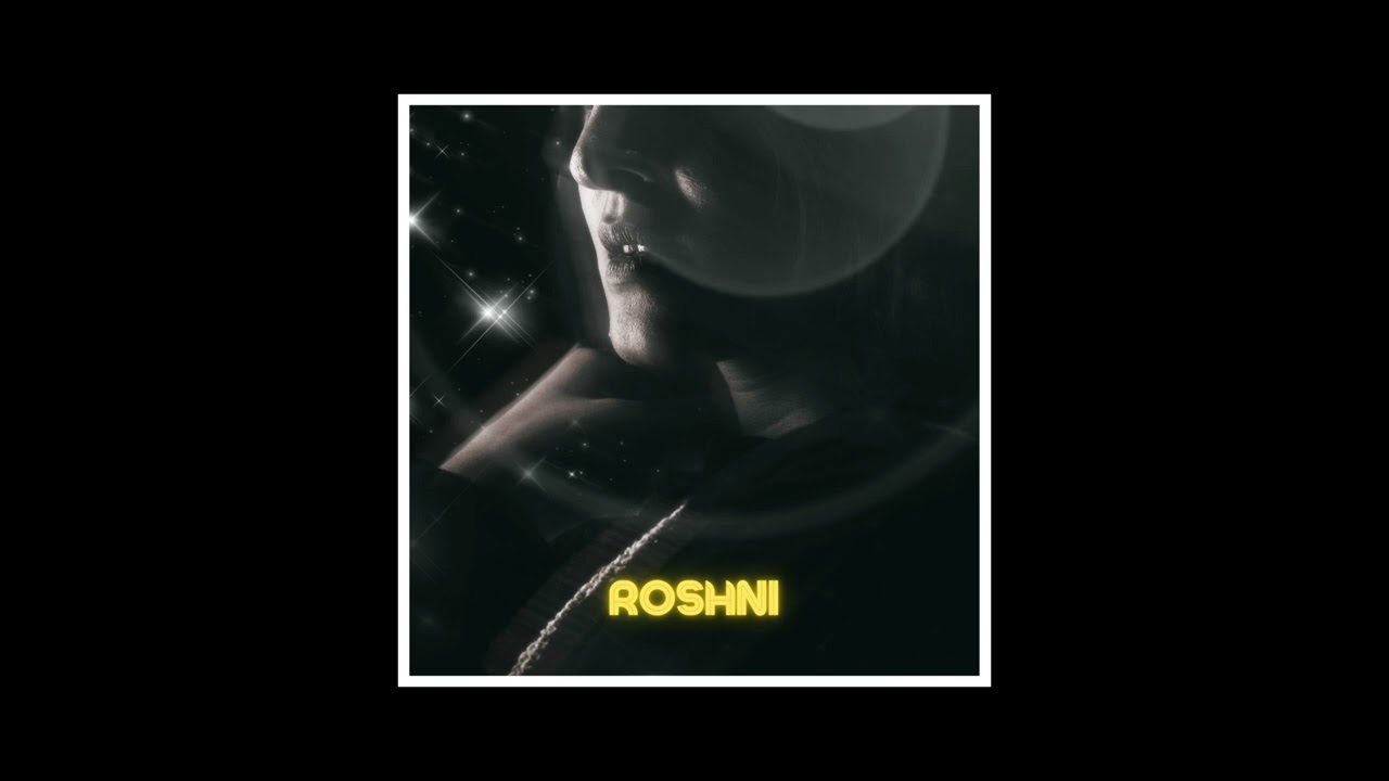 Roshni (Official Audio)