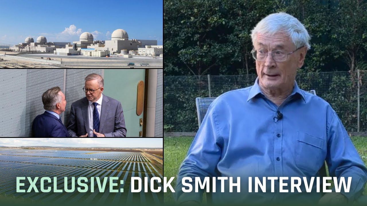Dick Smith's take on Australia's nuclear power debate