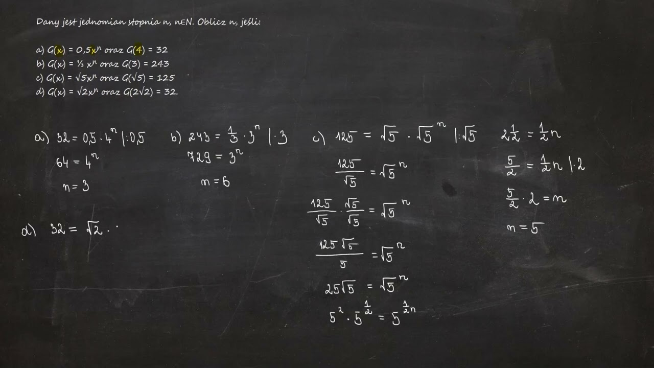 8.3. Dany jest jednomian stopnia n, n∈N. Oblicz n, jeśli:a) G(x) = 0,5xⁿ oraz G(4) = 32