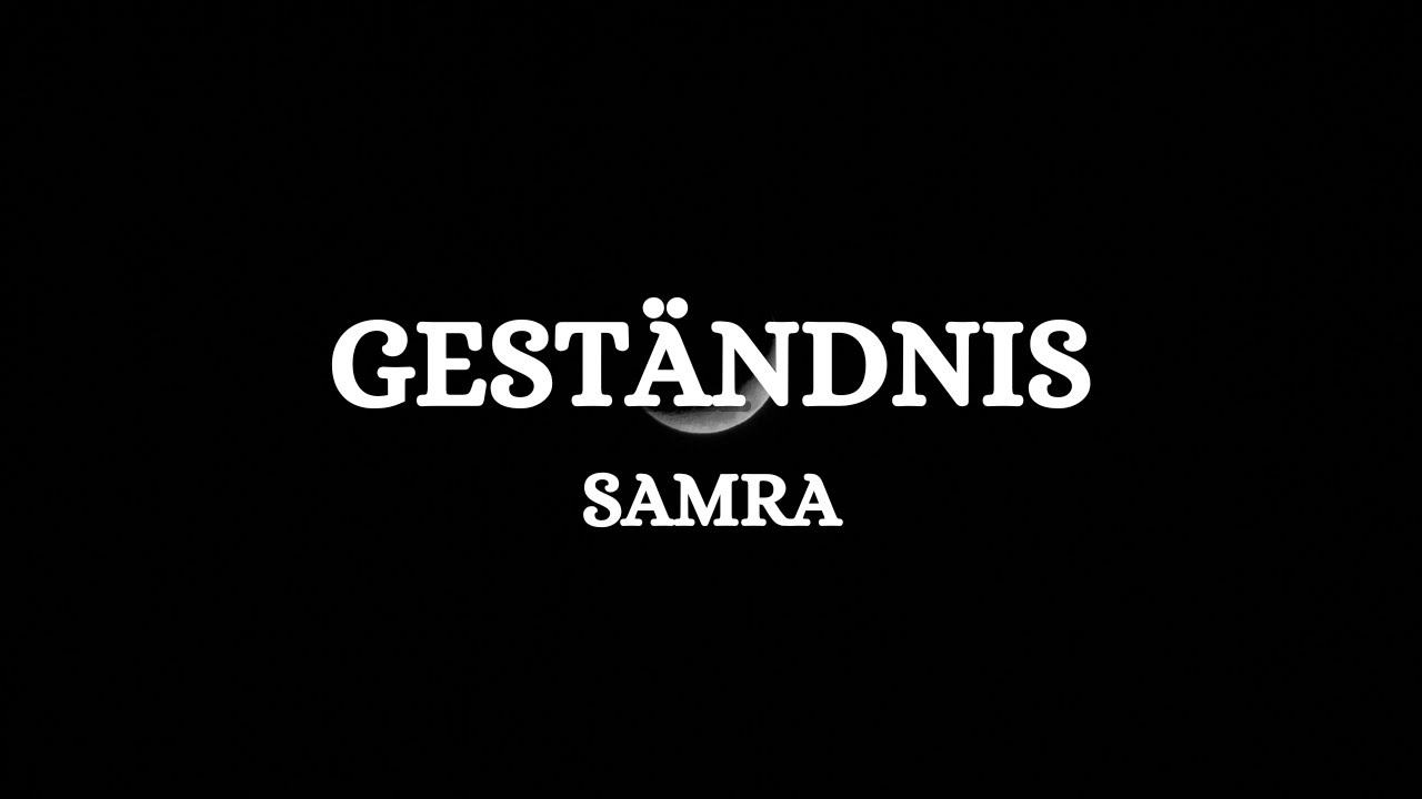 Samra - Gest&auml;ndnis (Lyrics)
