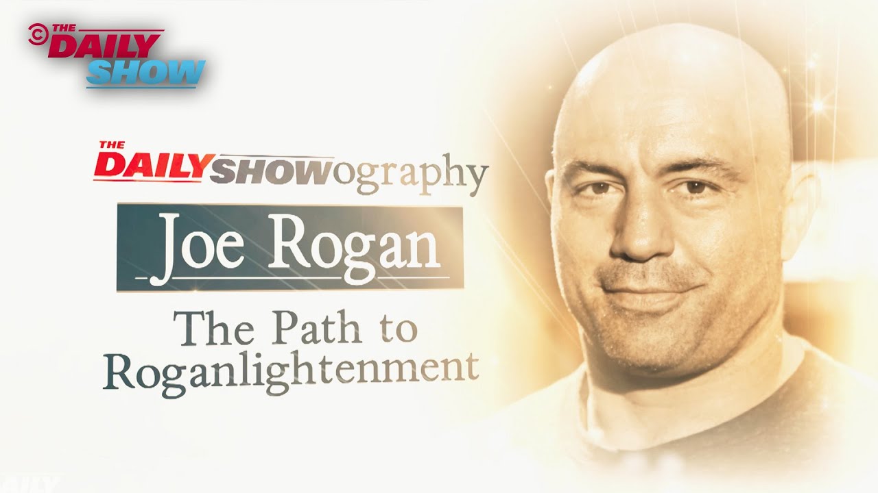 Joe Rogan: The Path to Roganlightenment | The Daily Show