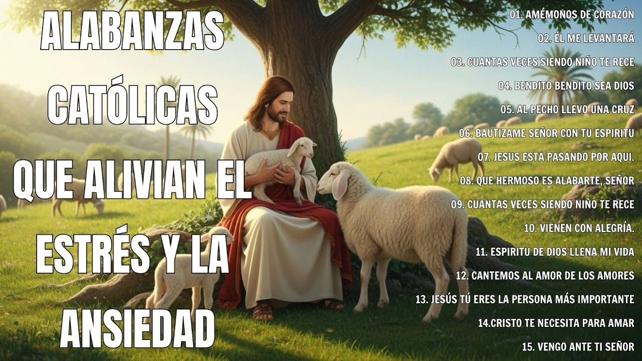 MEJORES MÚSICA CATÓLICA 2026 - ALABANZAS CATÓLICAS QUE ALIVIAN EL ESTRÉS Y LA ANSIEDAD