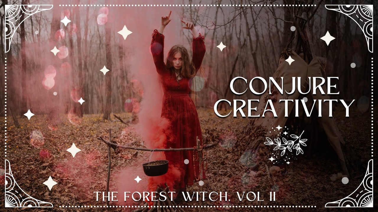 Conjuring Creativity: The Magic, The Witch & The Forest