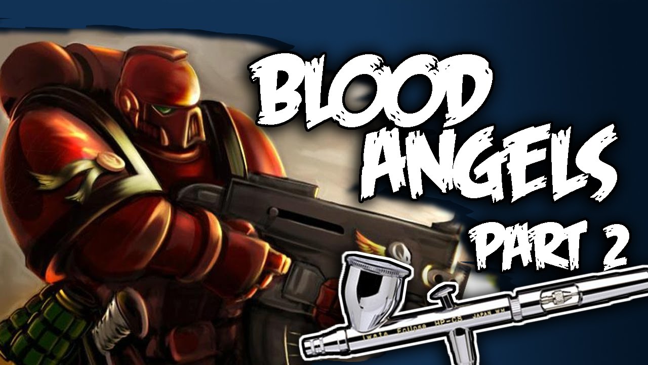 How To Paint - Blood Angels Part 2