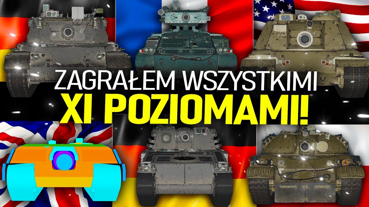 ZAGRAŁEM WSZYSTKIMI CZOŁGAMI XI Poziomu - JEST MOC!