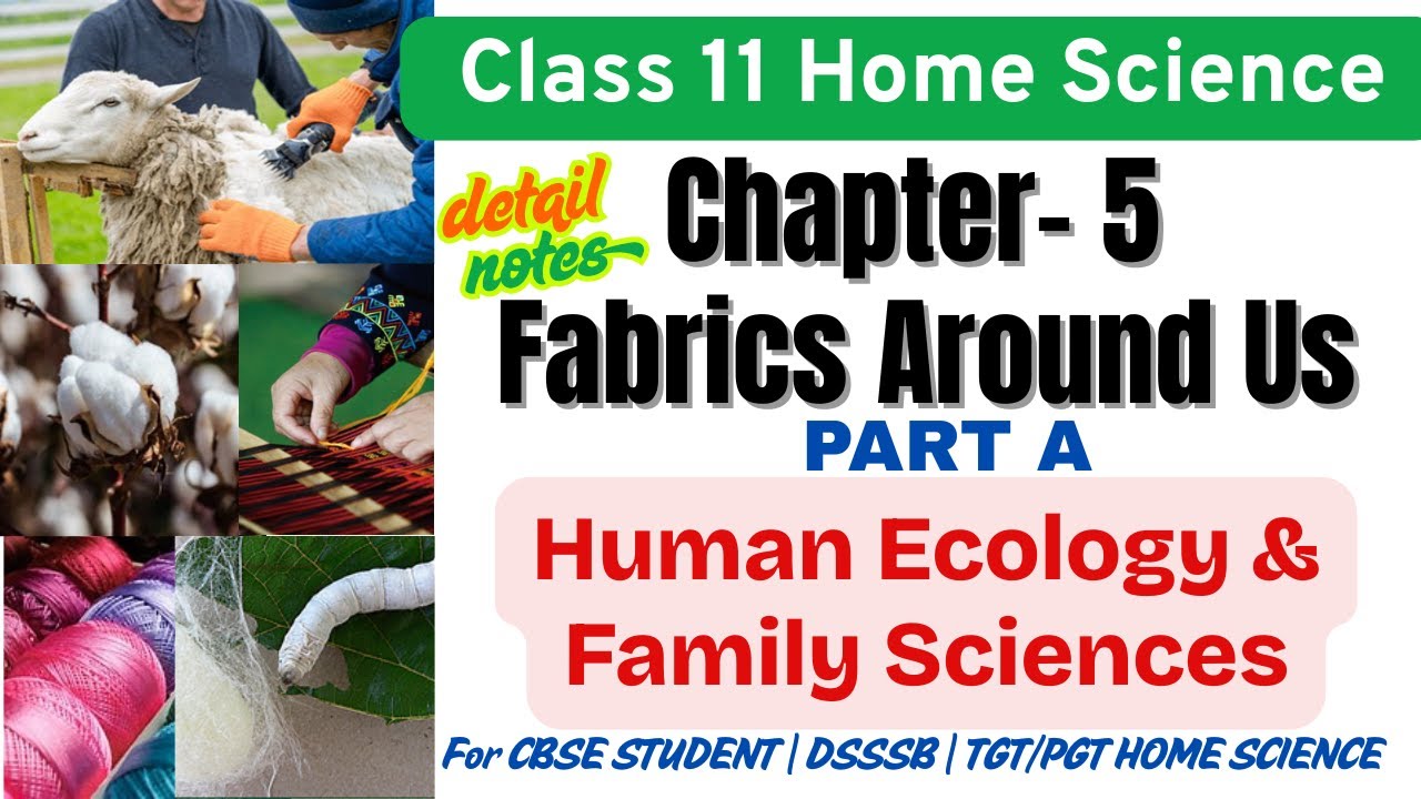 Chapter 5 Fabrics Around Us |Class 11 Home Science | NCERT | Complete Explanation in Hindi | Part A