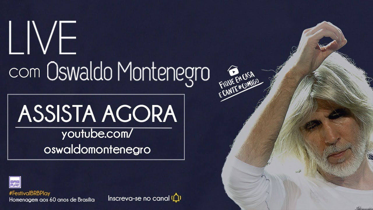 Live com Oswaldo Montenegro cantando seus sucessos. Festival BRB Play #Fiqueemcasa Cante #comigo