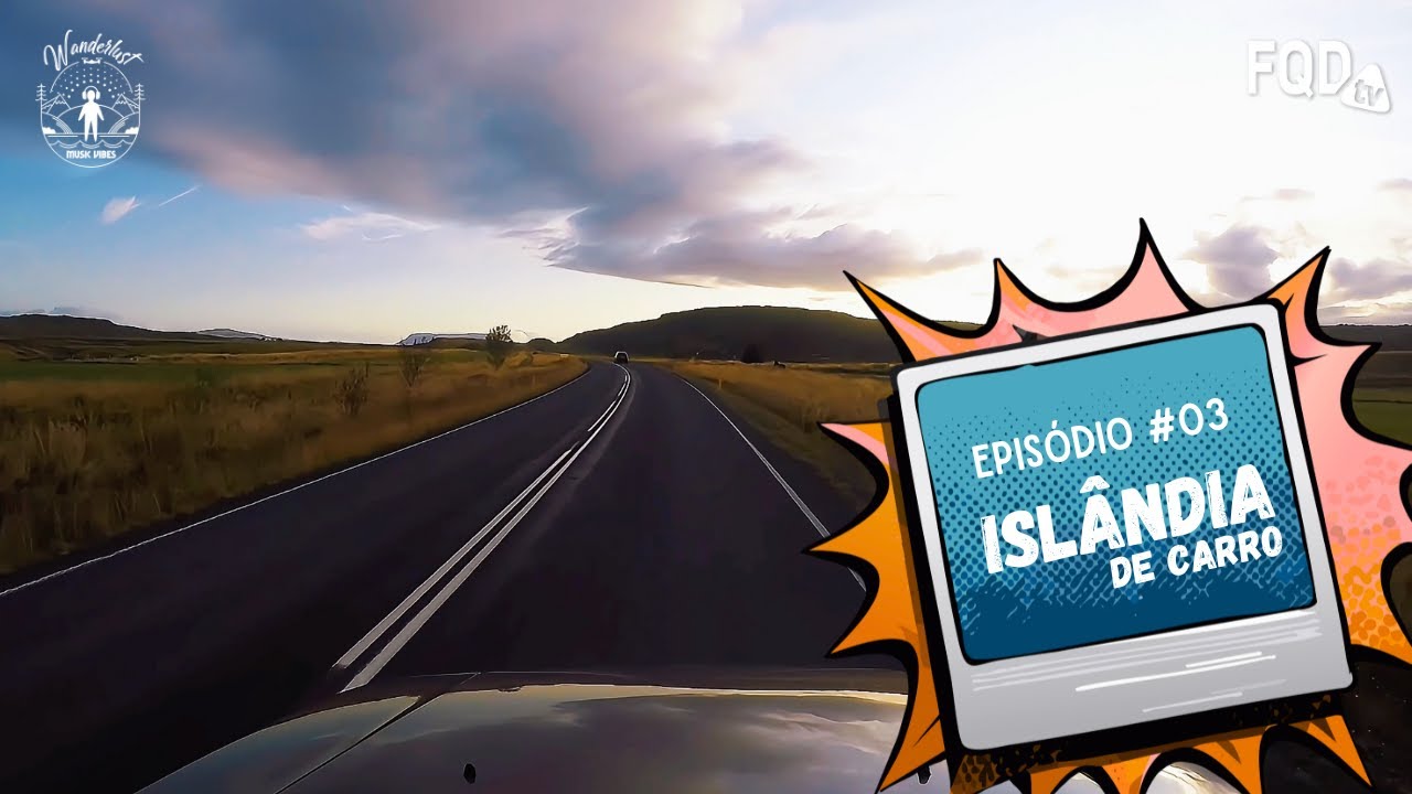 WANDERLUST: 2.603 km pela Islândia – A Estrada em Tempo Real. EP#03