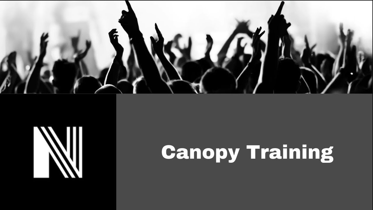 Canopy Training.