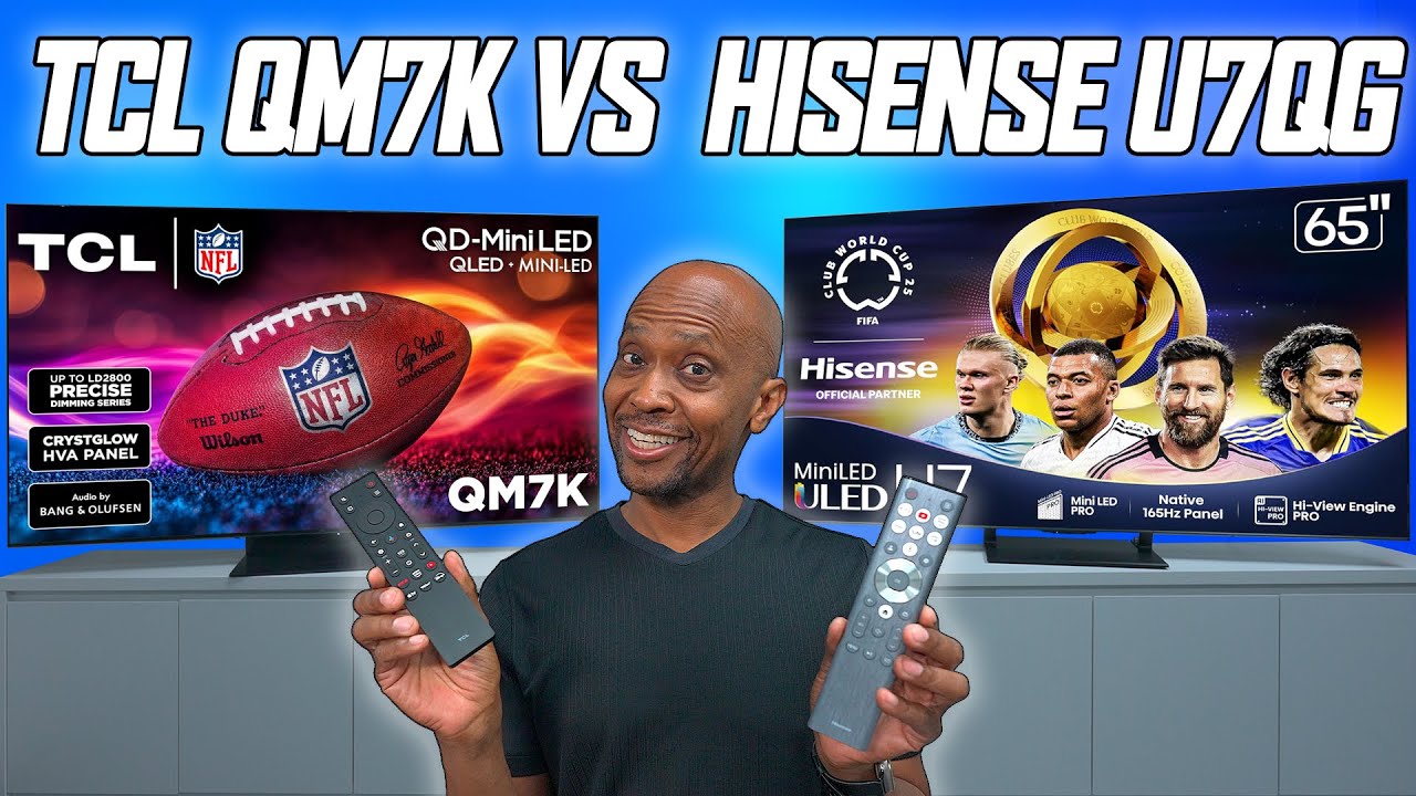 TCL QM7K and Hisense U7QG Battle It Out for Best Picture! Tech Steve