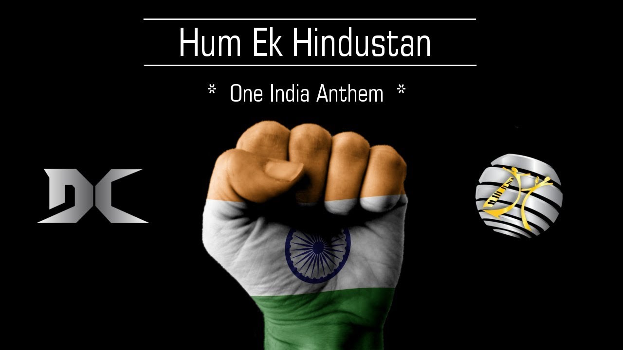 Hum Ek Hindustan | One India Anthem | DC